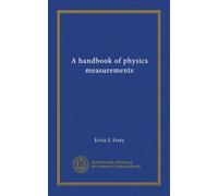 A handbook of physics measurements