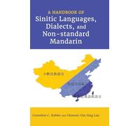 A Handbook of Sinitic Languages, Dialects, and Non-standard Mandarin (Cambria Sinophone World Series)
