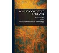 A Handbook of the Boer War