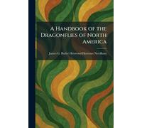 A Handbook of the Dragonflies of North America