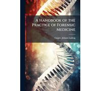 A Handbook of the Practice of Forensic Medicine