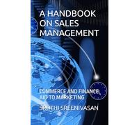 A HANDBOOK ON SALES MANAGEMENT: COMMERCE AND FINANCE AID TO MARKETING