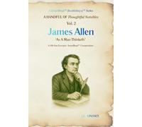A HANDFUL OF_ 'Thoughtful Notables’ Vol. 2: James Allen 100 Key Excerpts: ‘As A Man Thinketh’ (SmartRead™ Booklette™ Series A HANDFUL OF 'Thoughtful Notables')