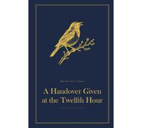 A Handover Given at the Twelfth Hour: A Funny Lined Hardback Notebook | Deadpan British Humour Gift for a Birthday, Leaving Do or Secret Santa | 6 x 9, 120 Pages