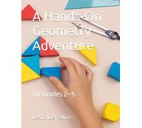 A Hands-On Geometry Adventure: for Grades 2-5
