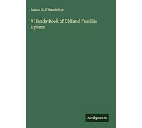 A Handy Book of Old and Familiar Hymns