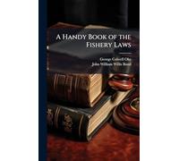 A Handy Book of the Fishery Laws