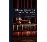 A Handy-Book of the Law of Copyright