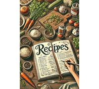 A Handy Recipes Book to Keep Track of Your Culinary Experiments and Successes