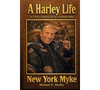 A Harley Life: "It's Not a Motorcycle, It's Freedom Baby!"