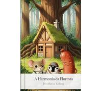 A harmonia da floresta