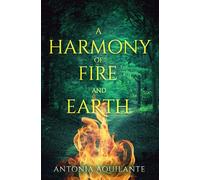 A Harmony of Fire and Earth: 2 (Elemental Magicae)
