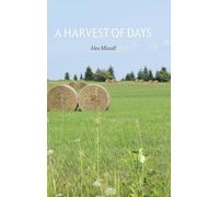 A Harvest of Days