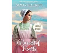 A Harvest of Hearts LARGE PRINT (Amish Bonnet Sisters: Legacy of Faith - Large Print Editions)