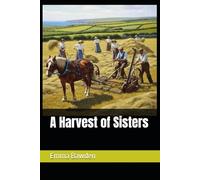 A Harvest of Sisters