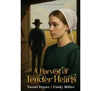 A Harvest of Tender Hearts