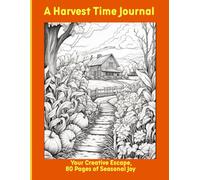 A Harvest Time Journal: Your Creative Escape, 80 Pages of Seasonal Joy