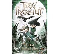 A Hat Full Of Sky. A Tiffany Aching Novel: 32 (Discworld Novels, 32)