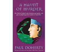 A Haunt of Murder (Canterbury Tales Mysteries, Book 6): A ghostly tale of love and death in medieval England