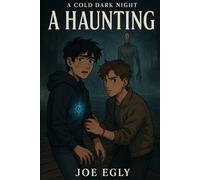 A Haunting: A Cold Dark Night, Book One