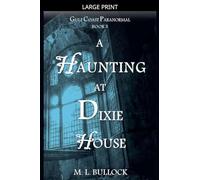 A Haunting at Dixie House: 5 (Gulf Coast Paranormal)