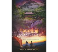 A Haunting Connection: Book Two In The Ascension Series