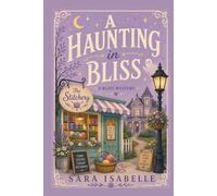 A Haunting in Bliss: A Bliss cozy mystery