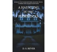 A Haunting in the Hammocks: Betrayal That Spans Centuries. Haunting Truth. A Summer That Changes Everything.