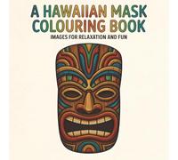 A Hawaiian Mandala Mask Coloring Book: 50 Unique Tiki Patterns & Designs for Creative Calm | Stress Relief | Relaxation | Mindfulness & Anxiety Relief | 8.5 x 8.5 Inch Size