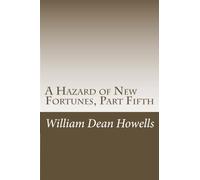 A Hazard of New Fortunes, Part Fifth