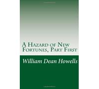 A Hazard of New Fortunes, Part First