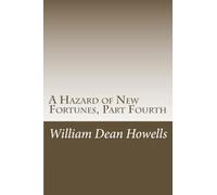 A Hazard of New Fortunes, Part Fourth