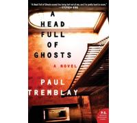 A Head Full of Ghosts: A Novel