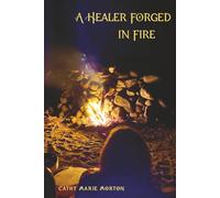 A Healer Forged in Fire