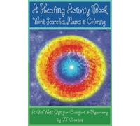 A Healing Activity Book: Word Searches, Mazes, & Coloring: A Get Well Gift for Comfort & Recovery (Creative Calm: Coloring, Puzzles & Activity Books)
