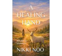 A HEALING HAND: RETURN TO YOURSELF