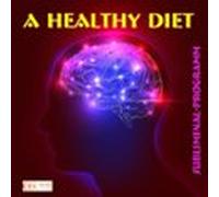 A Healthy Diet: Subliminal-program (audiolibro)