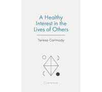 A Healthy Interest in the Lives of Others