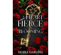 A Heart Fierce and Blooming: A Sapphic Vampire Romantasy (Her Fangs in My Heart)