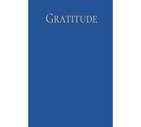 A Heart Full of Thanks: Guided Gratitude Journal for Six Months of Mindful Living (Hardcover Blue/Gold): Your Companion for Building a Daily Habit of Positivity and Self-Love