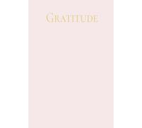 A Heart Full of Thanks: Guided Gratitude Journal for Six Months of Mindful Living (Hardcover, Soft Pink/Gold): Your Companion for Building a Daily Habit of Positivity and Self-Love