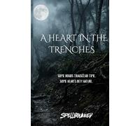 A Heart in the Trenches