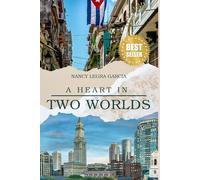 A Heart in Two Worlds: The Life of a Cuban Mother
