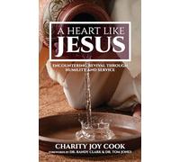 A Heart Like Jesus - Encountering Revival Through Humility and Service