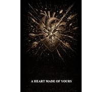 A Heart Made of Yours