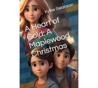 A Heart of Gold: A Maplewood Christmas: 3 (Carson's Heart)