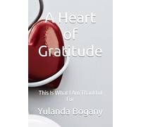 A Heart of Gratitude: This Is What I Am Thankful For