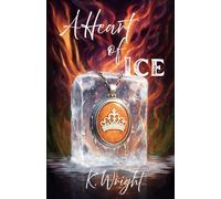 A Heart of Ice: 1 (The Heartforged Destinies)