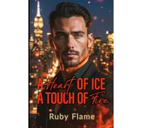 A Heart of Ice, A Touch of Fire: Forbidden desire (The Alliance)