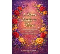 A Heart Ready to Hear: A Beautiful 200 Page Four Year Floral Christian Sermon Notes Notebook for Church, Bible Study, and Faith Growth With Different Scripture on Every Page